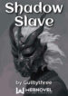 Shadow Slave